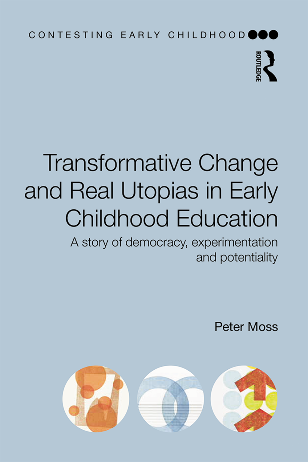 Book cover of Transformative Change and Real Utopias in Early Childhood Education