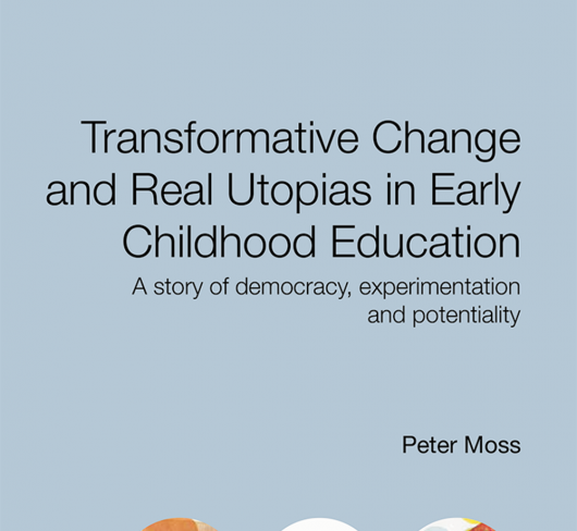 Book cover of Transformative Change and Real Utopias in Early Childhood Education