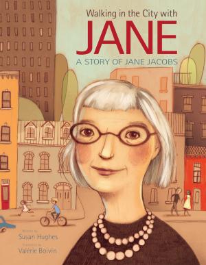 Book cover of Walking in the City with Jane: A Story of Jane Jacobs