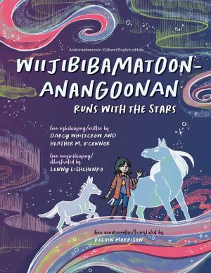 Book cover of Wiijibibamatoon Anangoonan/Runs with the Stars