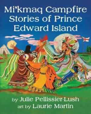 Mi’kmaq Campfire Stories of Prince Edward Island book cover